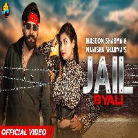 Jail Byali Manjeet Mor ft Sonika Singh New Haryanvi Dj Song 2022 By Masoom Sharma,Manisha Sharma Poster